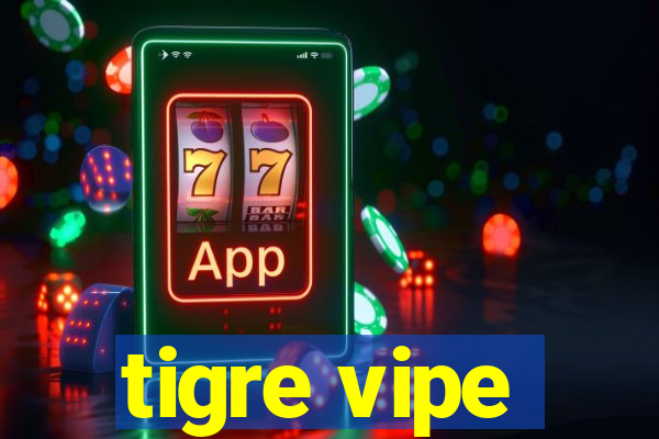 tigre vipe